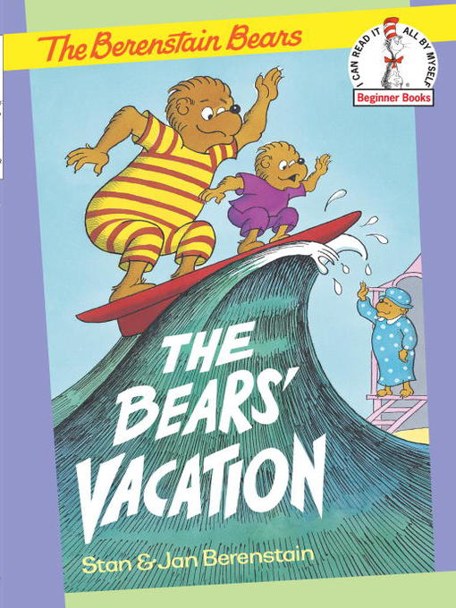 Stan Berenstain创作的The Berenstain Bears The Bears' Vacation作品的详细信息 - 需进入等候名单